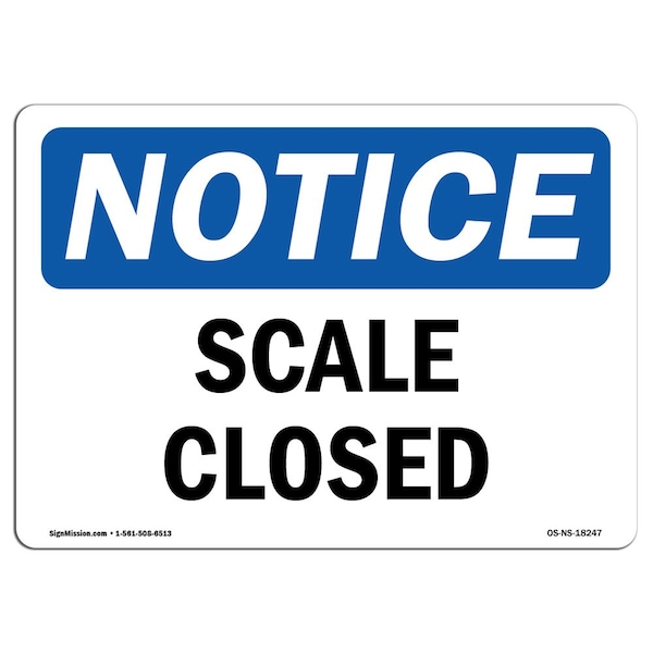 Safety Sign, OSHA Notice, 3.5" Height, Scale Closed Sign, Landscape, 10PK